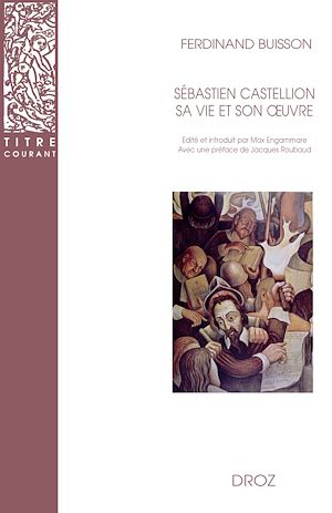 Téléchargez le livre :  Sébastien Castellion, sa vie et son oeuvre (1515-1563).