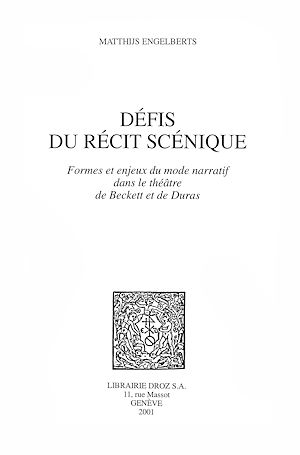 Téléchargez le livre :  Défis du récit scénique : formes et enjeux du mode narratif dans le théâtre de Beckett et de Duras
