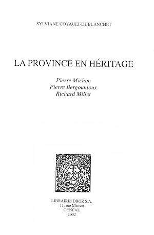 Téléchargez le livre :  La Province en héritage : Pierre Michon, Pierre Bergounioux, Richard Millet