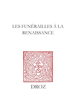 Téléchargez le livre :  Les Funérailles à la Renaissance