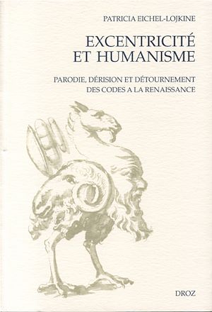 Téléchargez le livre :  Excentricité et Humanisme : Parodie, dérision et détournement des codes à la Renaissance