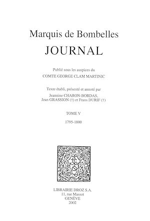 Téléchargez le livre :  Journal. T. V, 1795-1800 / Publié sous les auspices du Comte George Clam Martinic