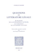 Télécharger le livre :  Questions de littérature légale : du plagiat, de la supposition d'auteurs, des supercheries qui ont rapport aux livres