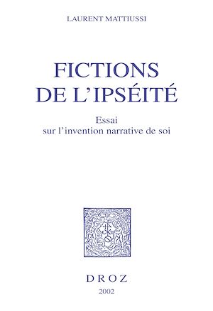 Téléchargez le livre :  Fictions de l'ipséité : essai sur l'invention narrative de soi (Beckett, Hesse, Kafka, Musil, Proust, Woolf)
