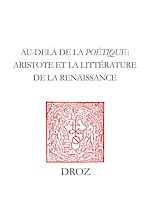 Télécharger le livre :  Au-delà de la "Poétique" : Aristote et la littérature de la Renaissance
