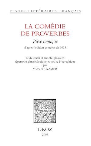 Téléchargez le livre :  La Comédie de proverbes : pièce comique (d'après l'édition princeps de 1633)