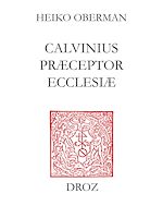 Télécharger le livre :  "Calvinus præceptor Ecclesiæ"
