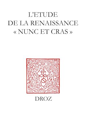 Téléchargez le livre :  L'Etude de la Renaissance "nunc et cras"