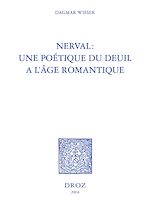 Télécharger le livre :  Nerval : une poétique du deuil à l'âge romantique
