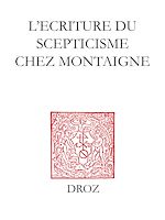 Télécharger le livre :  L'Ecriture du scepticisme chez Montaigne
