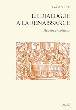 Télécharger le livre :  Le dialogue à la Renaissance : Histoire et poétique