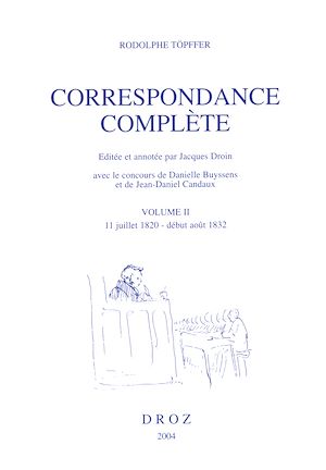 Téléchargez le livre :  Correspondance complète. Volume II, 11 juillet 1820 - début août 1832