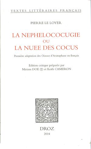 Téléchargez le livre :  La Nephelococugie ou La nuee des cocus : première adaptation des "Oiseaux" d'Aristophane en français