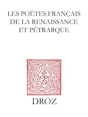 Téléchargez le livre :  Les Poètes français de la Renaissance et Pétrarque