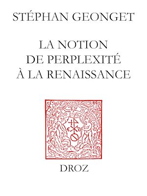 Téléchargez le livre :  La Notion de perplexité à la Renaissance