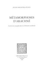 Télécharger le livre :  Métamorphoses d'Arachné : l'artiste en araignée dans la littérature occidentale