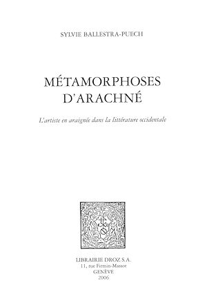Téléchargez le livre :  Métamorphoses d'Arachné : l'artiste en araignée dans la littérature occidentale
