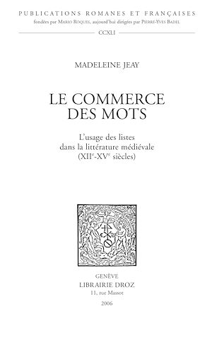 Téléchargez le livre :  Le Commerce des mots : L'usage des listes dans la littérature médiévale (XIIe-XVe siècles)