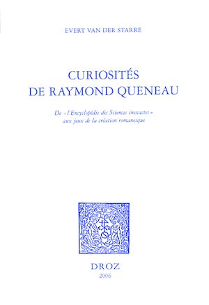 Téléchargez le livre :  Curiosités de Raymond Queneau : de "l'Encyclopédie des Sciences inexactes" aux jeux de la création romanesque