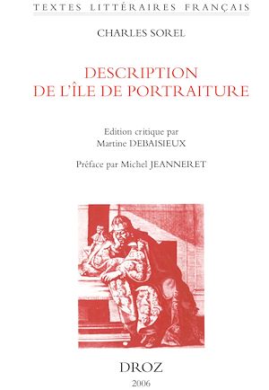 Téléchargez le livre :  Description de l'île de portraiture et de la ville des portraits : 1659 / Préface de Michel Jeanneret