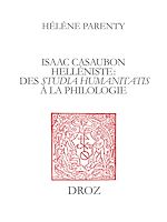Télécharger le livre :  Isaac Casaubon helléniste : des studia humanitatis à la philologie