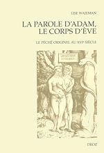 Télécharger le livre :  La Parole d'Adam, le corps d'Eve. Le péché originel au XVIe siècle