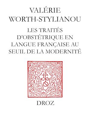 Téléchargez le livre :  Les Traités d'obstétrique en langue française au seuil de la modernité