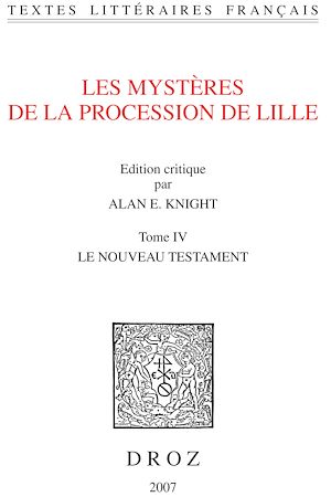 Téléchargez le livre :  Les Mystères de la procession de Lille. Tome IV, Le Nouveau Testament
