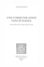 Télécharger le livre :  Une Communication sans échange : Georges Bataille critique de Jean Genet