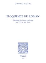 Télécharger le livre :  Eloquence du roman : rhétorique, littérature et politique aux XIXe et XXe siècles