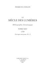 Télécharger le livre :  Le Siècle des Lumières : bibliographie chronologique. T. XXV, 1789, ouvrages anonymes: M-Z