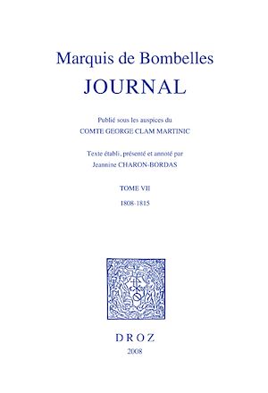 Téléchargez le livre :  Journal. T. VII, 1808-1815 / Publié sous les auspices du Comte George Clam Martinic