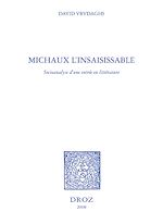 Télécharger le livre :  Michaux l'insaisissable : socioanalyse d'une entrée en littérature