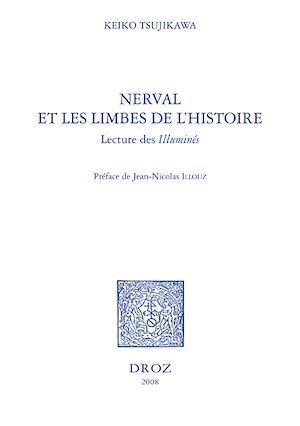 Téléchargez le livre :  Nerval et les limbes de l'histoire : lecture des "Illuminés"
