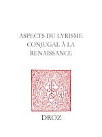 Télécharger le livre :  Aspects du lyrisme conjugal à la Renaissance