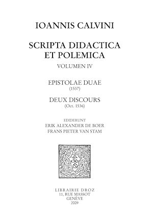 Téléchargez le livre :  Scripta didactica et polemica, volumen IV : Epistolae duae, deux discours