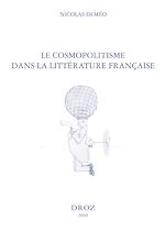 Télécharger le livre :  Le Cosmopolitisme dans la littérature française de Paul Bourget à Marguerite Yourcenar