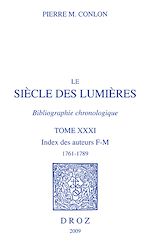 Télécharger le livre :  Le Siècle des Lumières. Bibliographie chronologique. Index des auteurs, F-M, 1761-1789.
T. XXXI