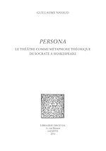 Télécharger le livre :  Persona. Le théâtre comme métaphore théorique de Socrate à Shakespeare