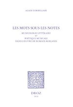 Télécharger le livre :  Les Mots sous les notes. Musicologie littéraire et poétique musicale dans l'oeuvre de Romain Rolland
