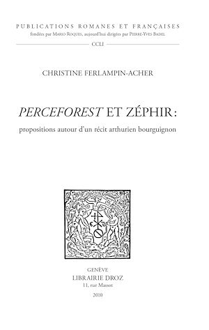 Téléchargez le livre :  Perceforest et Zéphir : propositions autour d'un récit arthurien bourguignon