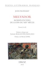Télécharger le livre :  Melyador. Roman en vers de la fin du XIVe siècle
