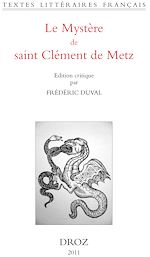 Télécharger le livre :  Le Mystère de saint Clément de Metz