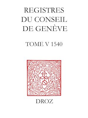 Téléchargez le livre :  Registres du Conseil de Genève à l'époque de Calvin