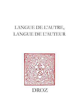 Téléchargez le livre :  Langue de l'autre, langue de l'auteur