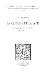 Télécharger le livre :  La Cloche et la lyre. Pour une poétique médiévale du paysage sonore.