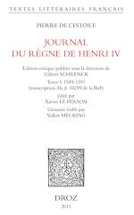 Télécharger le livre :  Journal du règne de Henri IV. T. I (1589-1591)