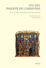 Télécharger le livre :  1511-2011 Philippe de Commynes. Droit, écriture : deux piliers de la souveraineté