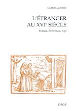 Télécharger le livre :  L'Étranger au XVIème siècle : France, Provence, Apt