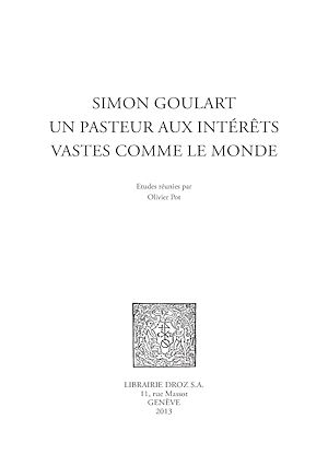 Téléchargez le livre :  Simon Goulart, un pasteur aux intérêts vastes comme le monde